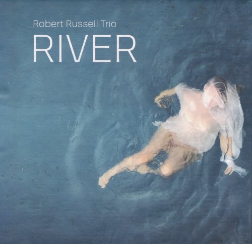 Robert Russell Trio - River (2021)