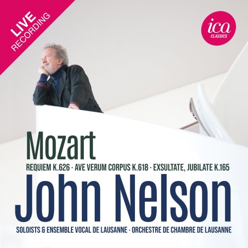 Orchestre De Chambre De Lausanne, John Nelson - Mozart: Requiem K. 626, Ave verum corpus K. 618 & Exsultate, jubilate K. 165 (Live) (2023)