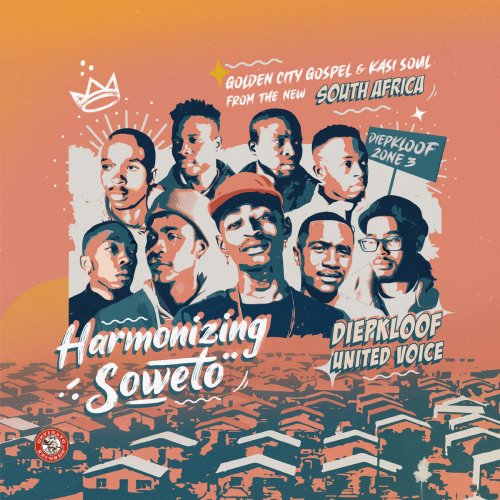 Diepkloof United Voice - Harmonizing Soweto: Golden City Gospel & Kasi Soul from the new South Africa (2023)