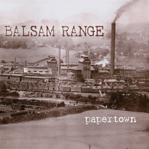 Balsam Range - Papertown (2012)