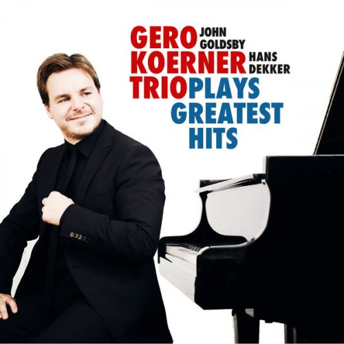 Gero Körner Trio - Plays Greatest Hits (2017)