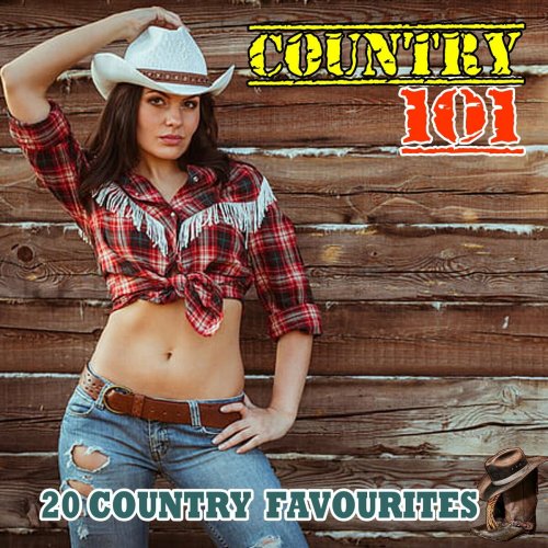 Various Artists - Country 101 - 20 Country Favourites (2023)