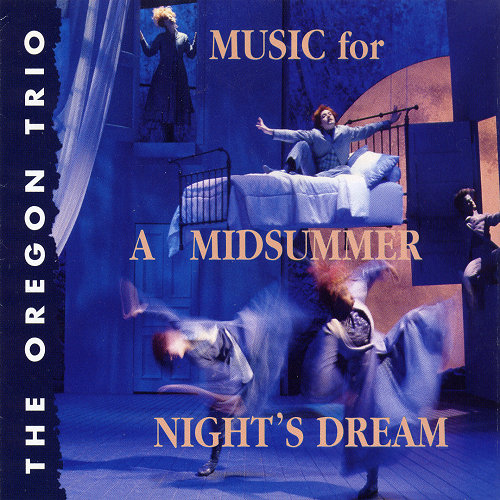 Oregon - Music for A Midsummer Night's Dream (1998)