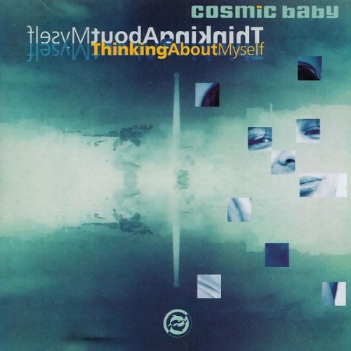 Cosmic Baby - Thinking About Myself (1994)