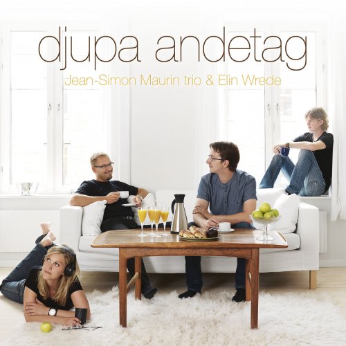 Jean-Simon Maurin Trio & Elin Wrede - Djupa Andetag (Deep Breaths) (2009)