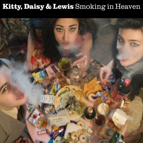 Kitty, Daisy & Lewis - Smoking in Heaven (Deluxe) (2011)