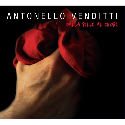 Antonello Venditti - Dalla pelle al cuore (2007)