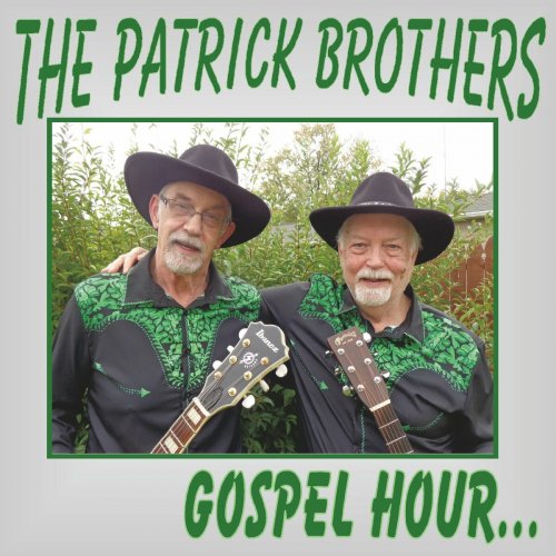 The Patrick Brothers - The Patrick Brothers Gospel Hour (2023)
