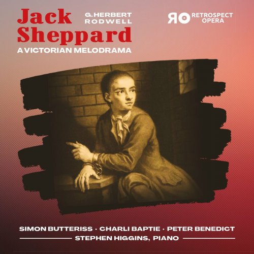 G. Herbert Rodwell - Jack Sheppard: A Victorian Melodrama (2023)