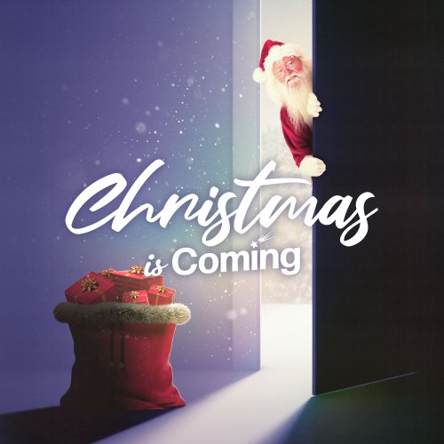 VA - Christmas is Coming! (2023)