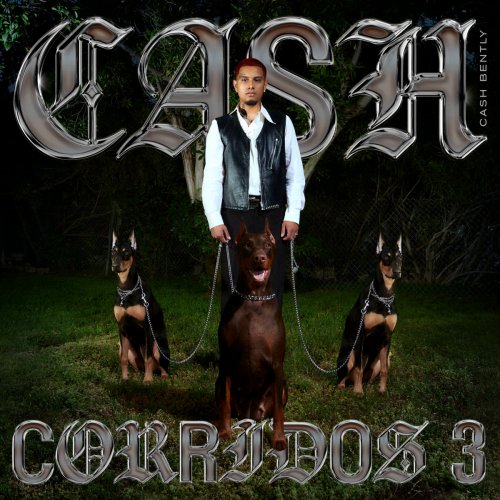 Cash Bently - Cash Corridos 3 (2023) [Hi-Res]