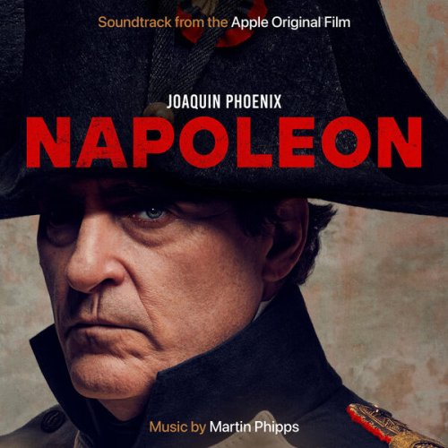 Martin Phipps - Napoleon (Soundtrack from the Apple Original Film) (2023) [Hi-Res]