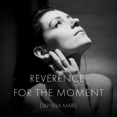 Daniela Mars - Reverence for the Moment (2023)