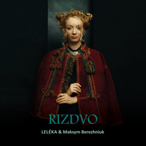 Leléka & Maksym Berezhniuk - Rizdvo (2023) [Hi-Res]