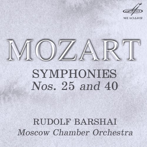 Rudolf Barshai, Moscow Chamber Orchestra - Mozart: Symphonies Nos. 25 and 40 (2004)