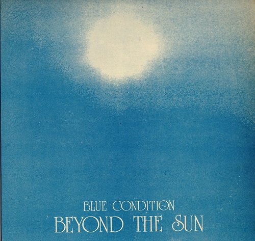 Blue Condition - Beyond The Sun (1976)