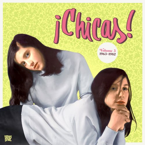 Various Artists - ¡Chicas!, Vol. 3 (2023) [Hi-Res]