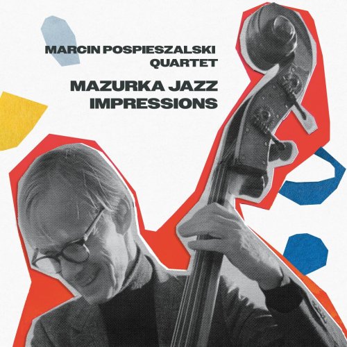 Marcin Pospieszalski Quartet - Mazurka Jazz Impressions (2023)