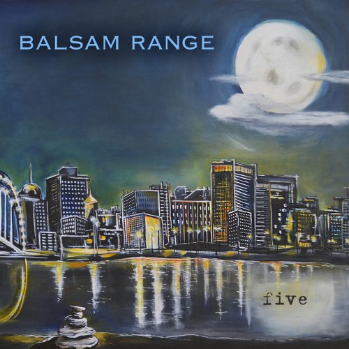 Balsam Range - Five (2014)