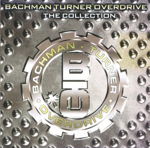 Bachman Turner Overdrive - The Collection (2003)