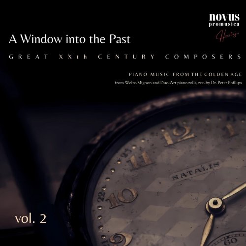 Peter Phillips - A Window into the Past. Great Composers of the Xxth Century, Vol. 2. Piano Music from the Golden Age (2023)