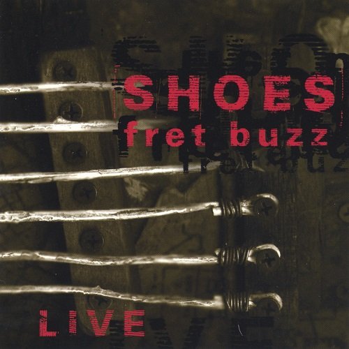 Shoes - Fret Buzz (1995)