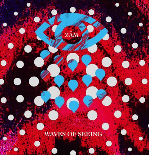 ZĀM - Waves of Seeing (2023) [Hi-Res]