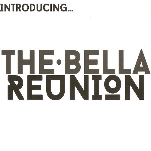 The Bella Reunion - Introducing… (2014)
