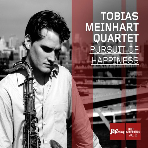 Tobias Meinhart Quartet - Pursuit of Happiness (2011)