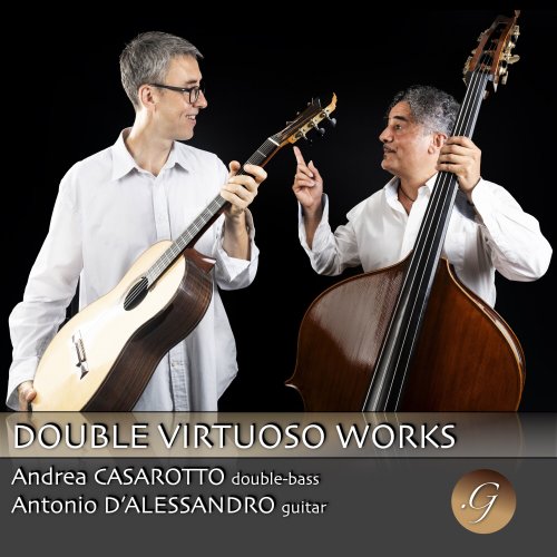 Andrea Casarotto, Antonio D'Alessandro - Double virtuoso works (2023)