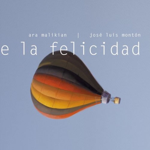 Ara Malikian & Jose Luis Monton - De La Felicidad (2005)