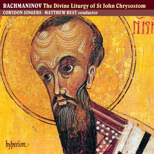 Corydon Singers & Matthew Best - Rachmaninoff: The Divine Liturgy of St John Chrysostom (1994)