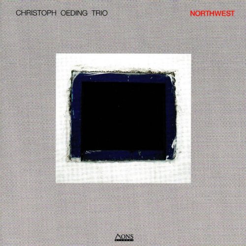 Christoph Oeding Trio - Northwest (2002)