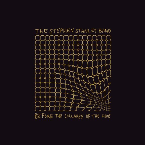 The Stephen Stanley Band - Before The Collapse Of The Hive (2023) Hi-Res