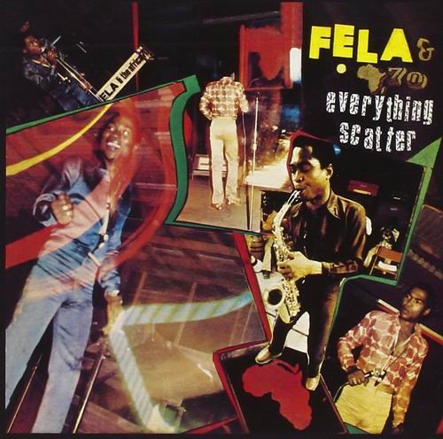 Fela Kuti - Everything Scatter & Noise for Vendor Mouth (1975)