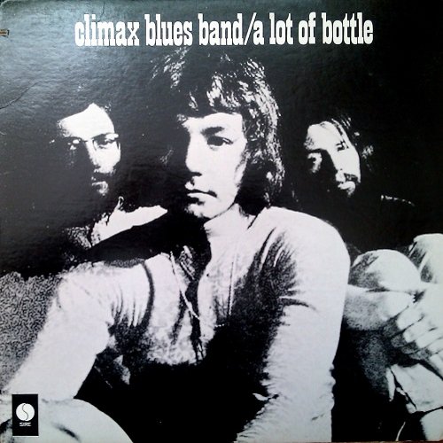 Climax Blues Band - A Lot Of Bottle (1970) LP