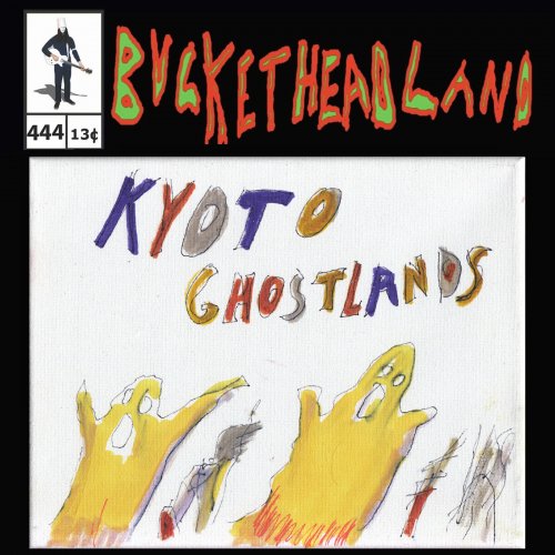 Buckethead - Live From Kyoto Ghostlands (Pike 444) (2023)