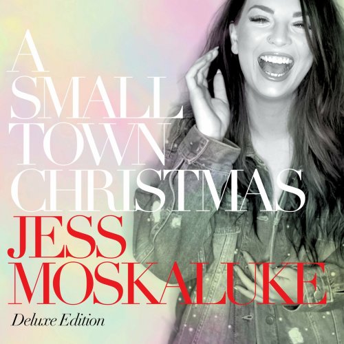 Jess Moskaluke - A Small Town Christmas (Deluxe Edition) (2023)