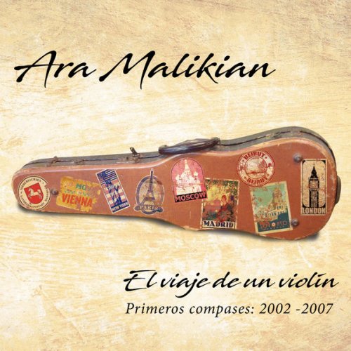 Ara Malikian - El Viaje De Un Violin - Primeros Compases: 2002-2007 - 2CD (2018)