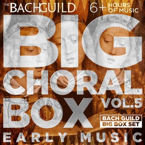 VA - Big Choral Music Box, Volume 5: Early Music (2019)