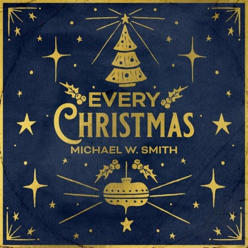 Michael W. Smith - Every Christmas (2023)