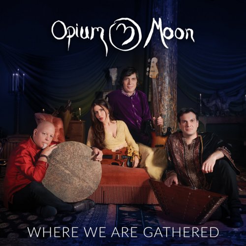 Opium Moon - Where We Are Gathered (2023) [Hi-Res]