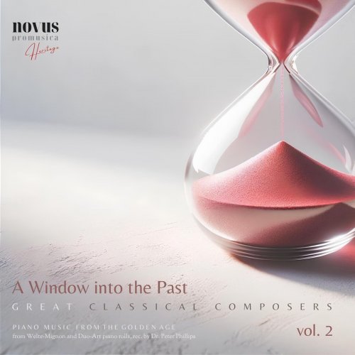 Peter Phillips, Harold Samuel, Alfred Cortot, Telemaque Lambrino, Walter Kohlberg - A Window into the Past. Great Classical Composers, Vol. 2. Piano Music from the Golden Age (2023)