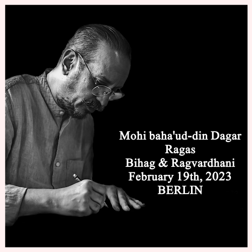 Ustad Bahauddin Dagar - Ragas Bihag & Ragvardhani - Berlin February 19th (2023)