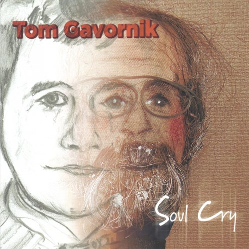 Tom Gavornik - Soul Cry (2005)