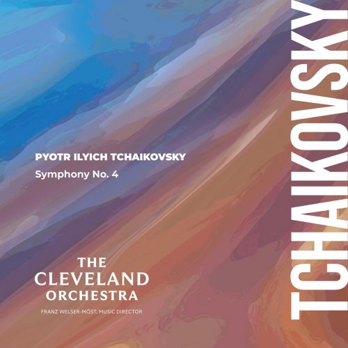 Cleveland Orchestra, Franz Welser-Möst - Tchaikovsky: Symphony No. 4 (2023) [Hi-Res]