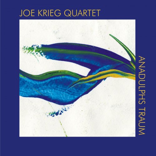 Joe Krieg Quartet - Anadulphs Traum (2009)