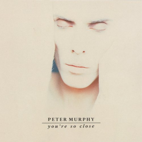 Peter Murphy - You're So Close (2023)
