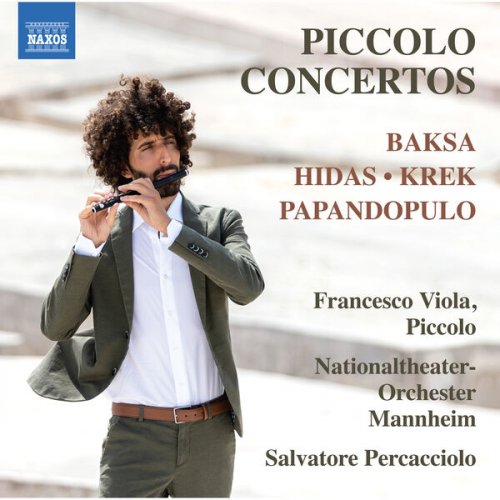 Francesco Viola, Mannheim National Theatre Orchestra and Salvatore Percacciolo - Baksa, Krek & Others: Piccolo Concertos (2023) [Hi-Res]