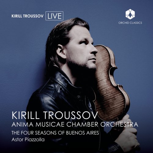 Kirill Troussov, Anima Musicæ Chamber Orchestra - The Four Seasons of Buenos Aires (Live) (2023) [Hi-Res]